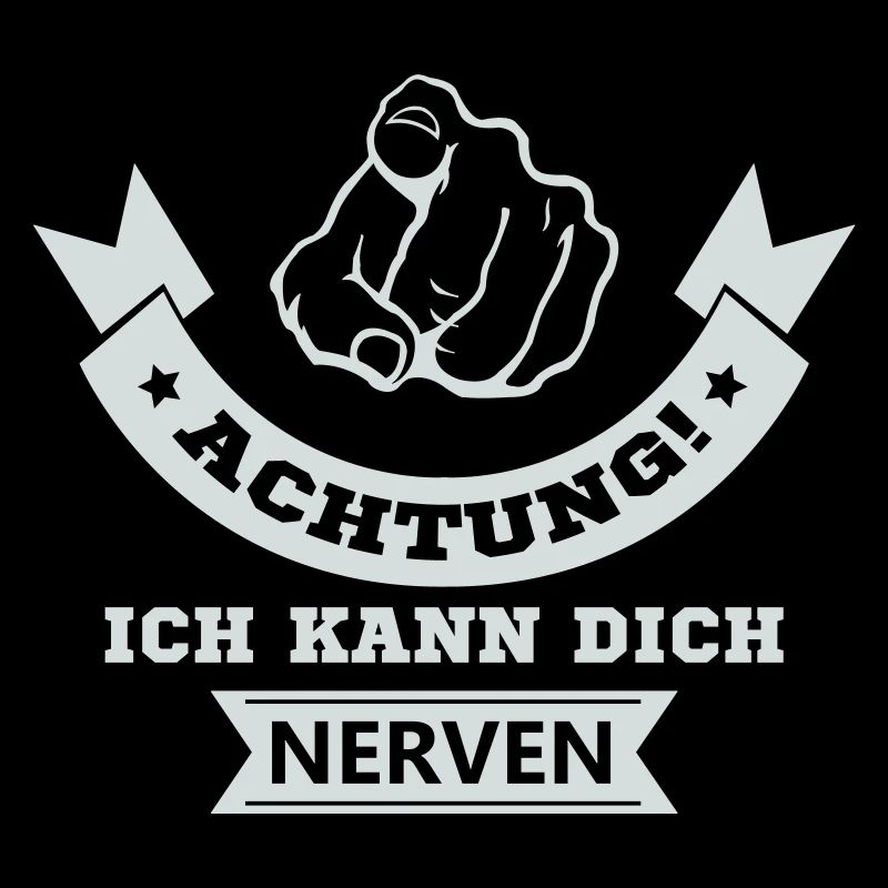 ich kann dich nerven