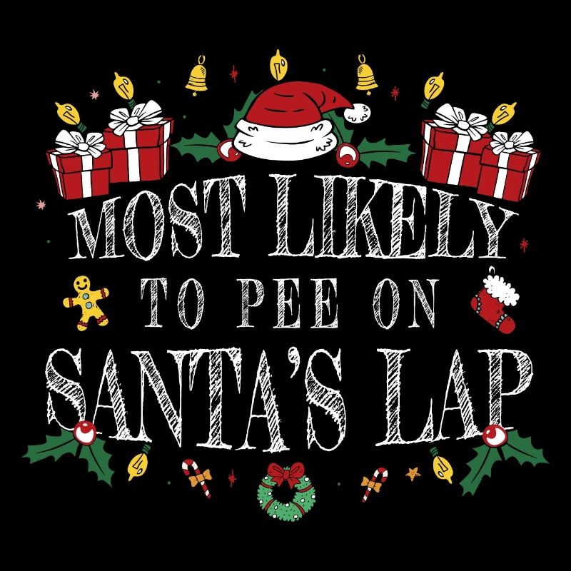 Most Likely to Pee on Santa's Lap