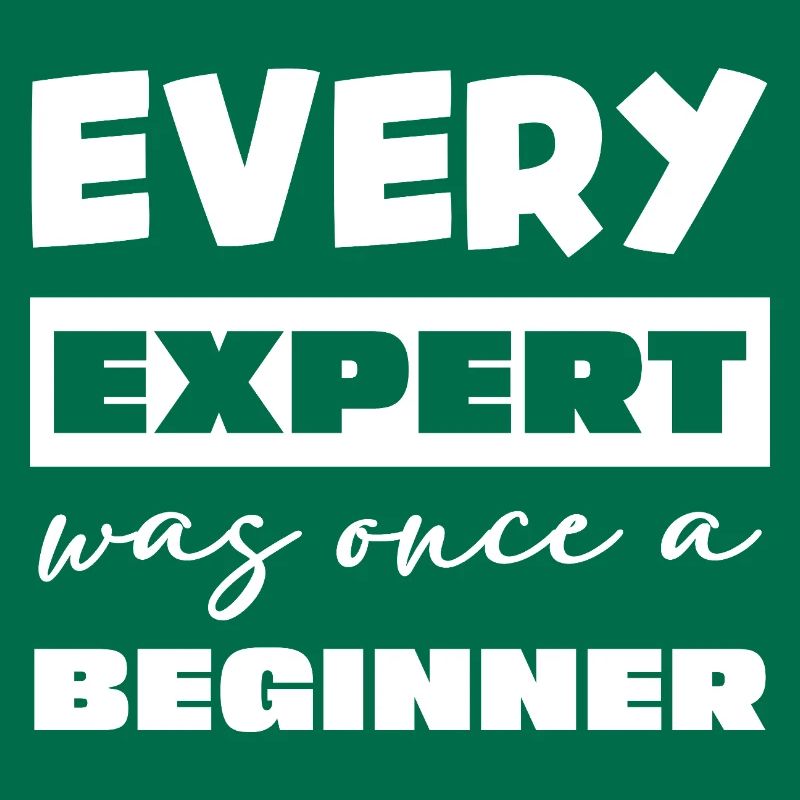 Jeder Experte war einst Anfänger