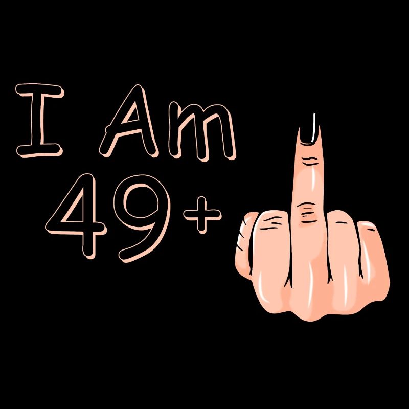 Ich bin 49 + 1 Mittelfinger Hemd Ich bin 49 plus,