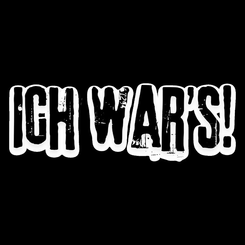 Ich war’s – Na und?