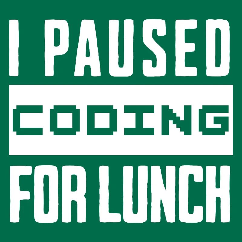Nerd Coding , I Paused Coding for Lunch