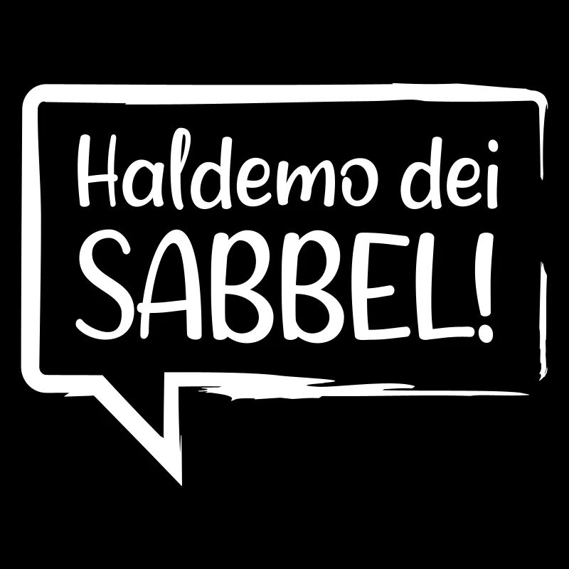 Haldemo dei Sabbel!
