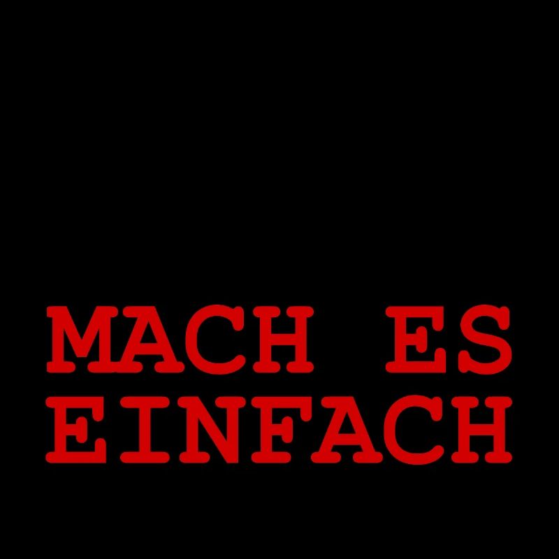 Scheiss drauf - Mach es einfach
