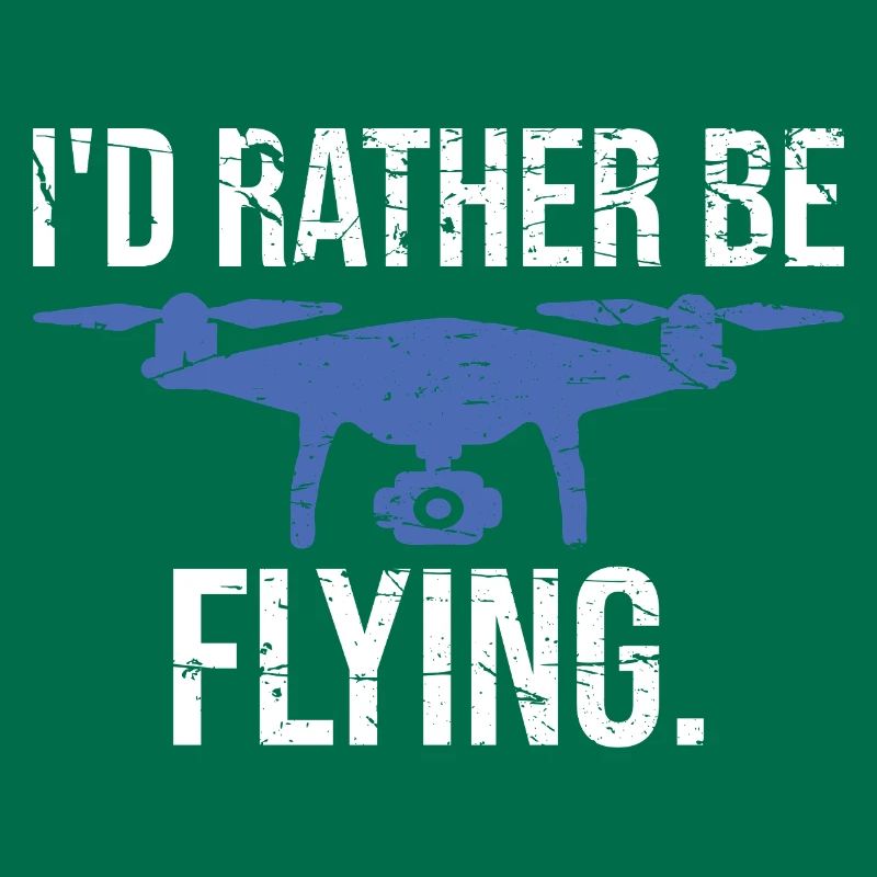 Drone pilot I would rather fly