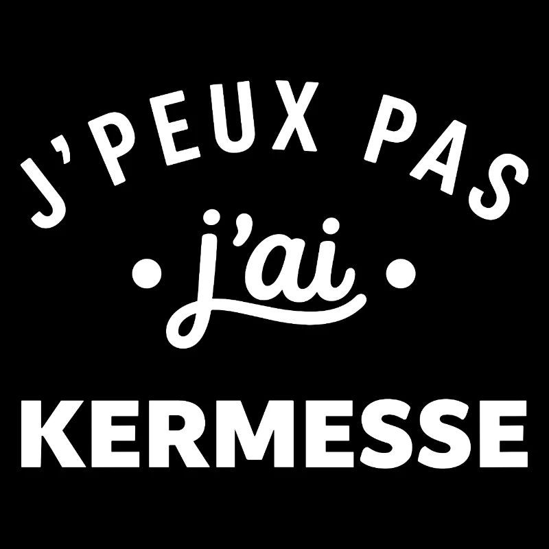 J'peux pas j'ai kermesse