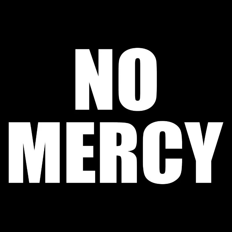 No mercy