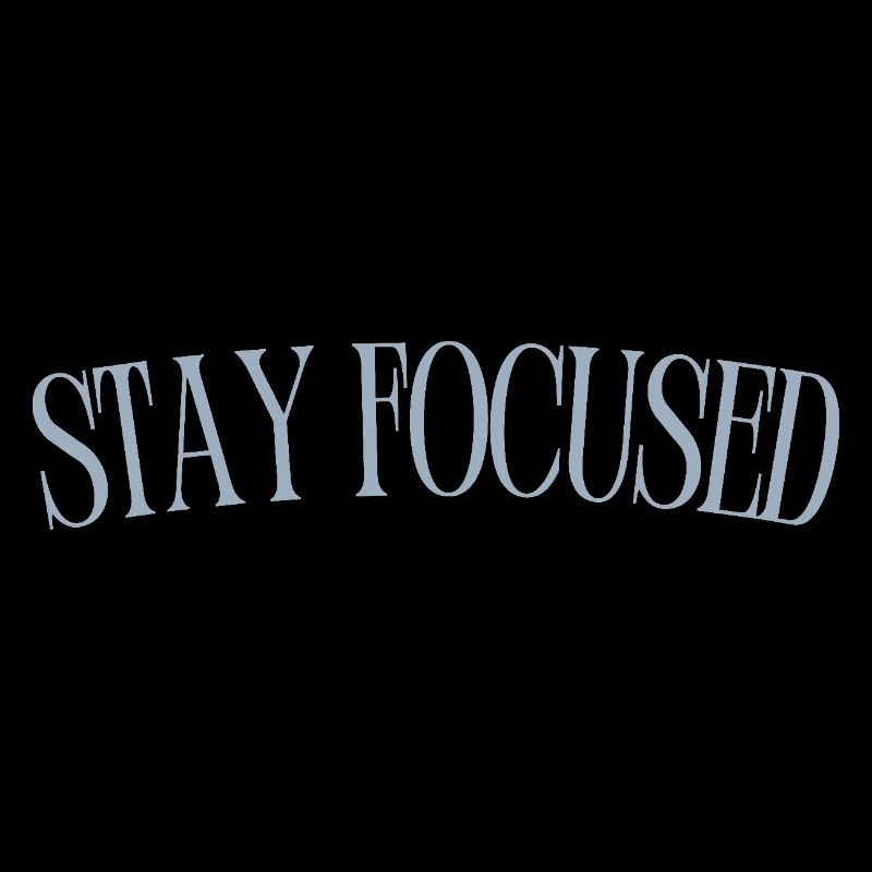 Stay Focused