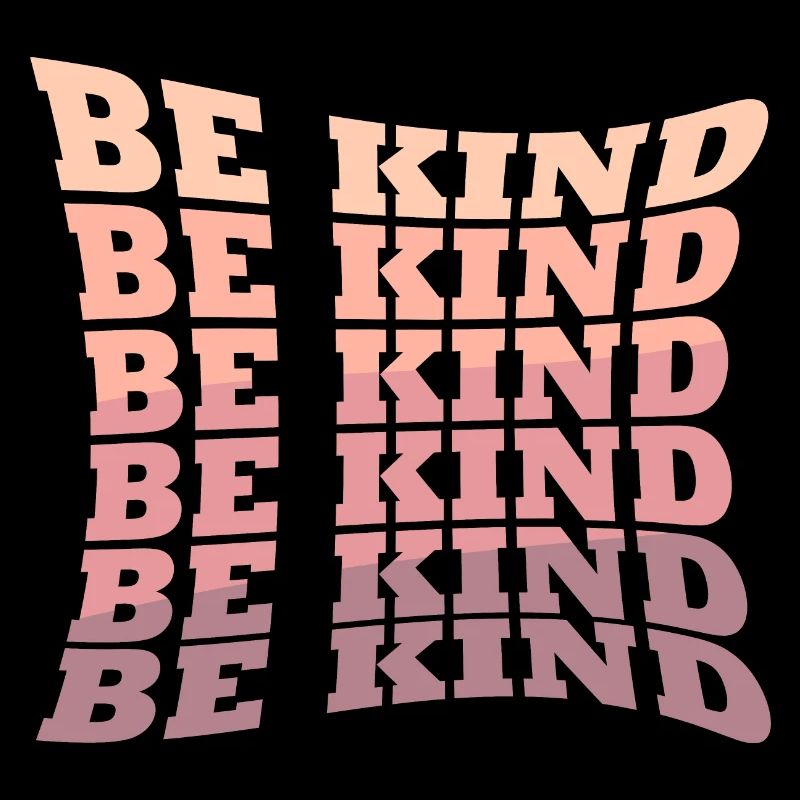 Be Kind