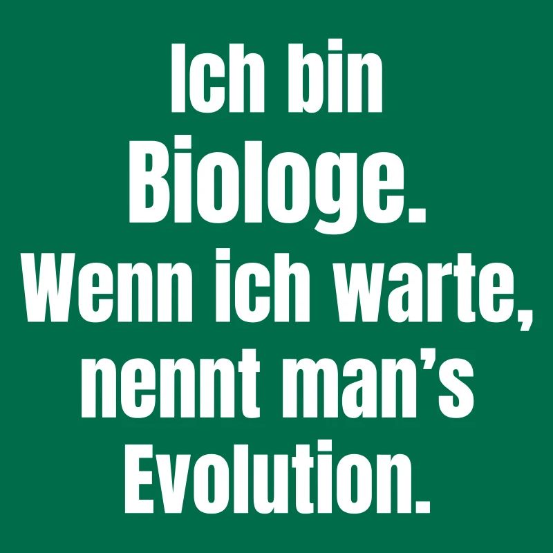 Biologist Evolution Saying