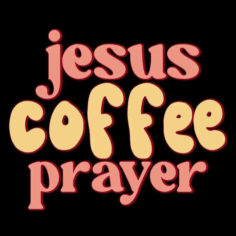 Jesus, Coffee, Prayer