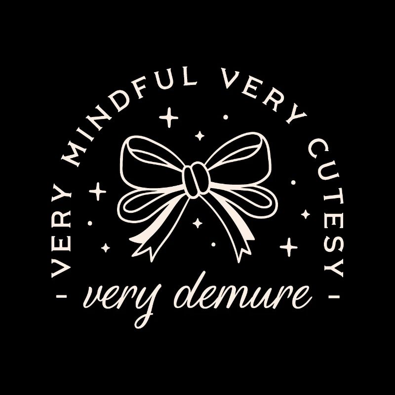 Very demure very mindfu very cutesy