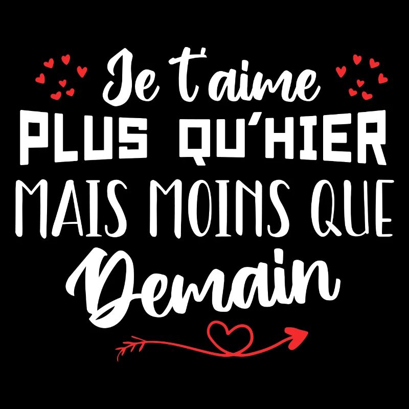 Je t’aime plus qu’hier mais moins que demain