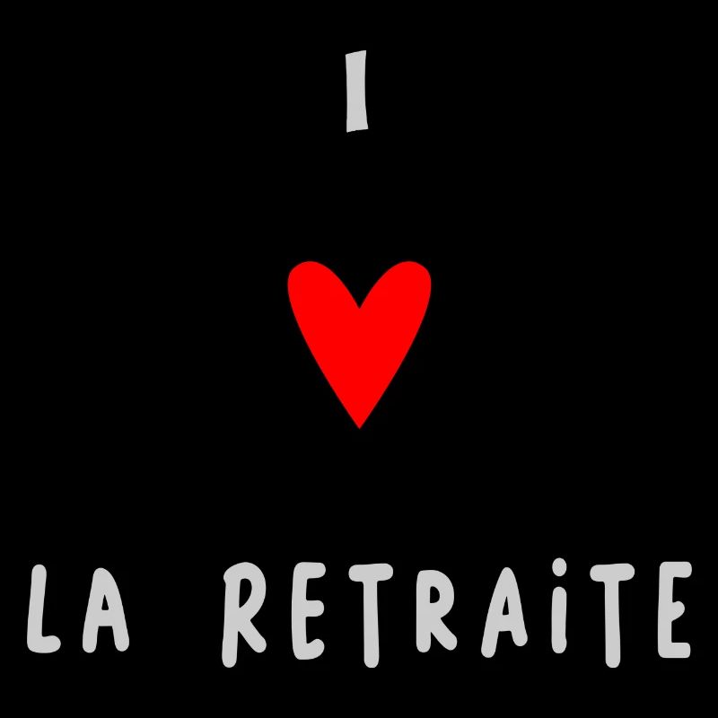 RETRAITE. BONNE RETRAITE. JOYEUSE RETRAITE. I LOVE