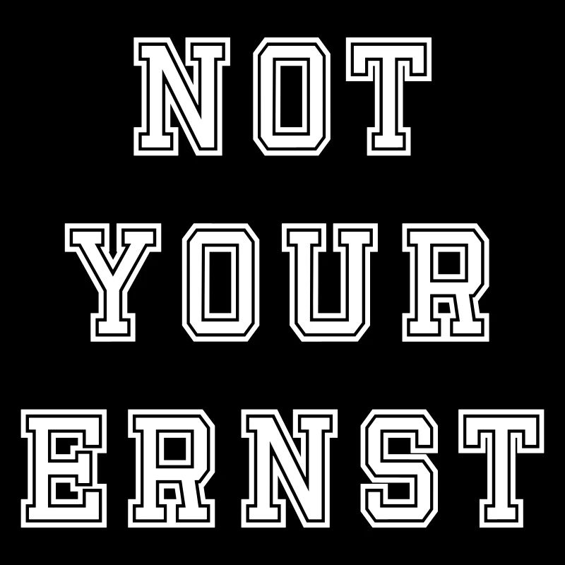 Not your Ernst Design