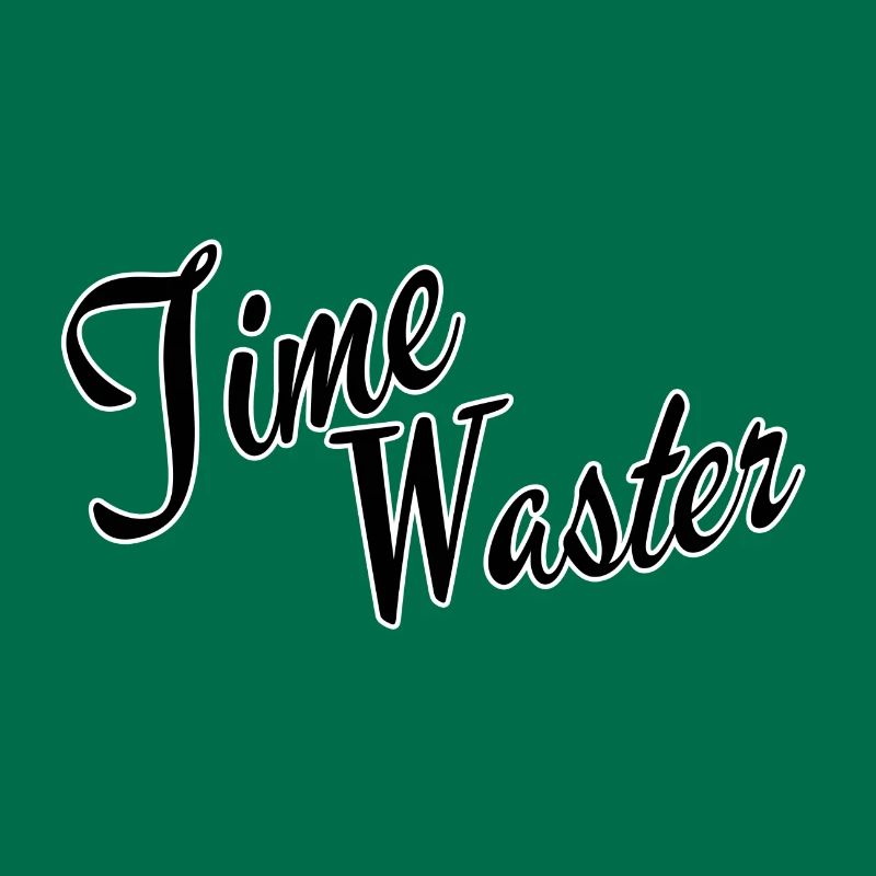 Time waster