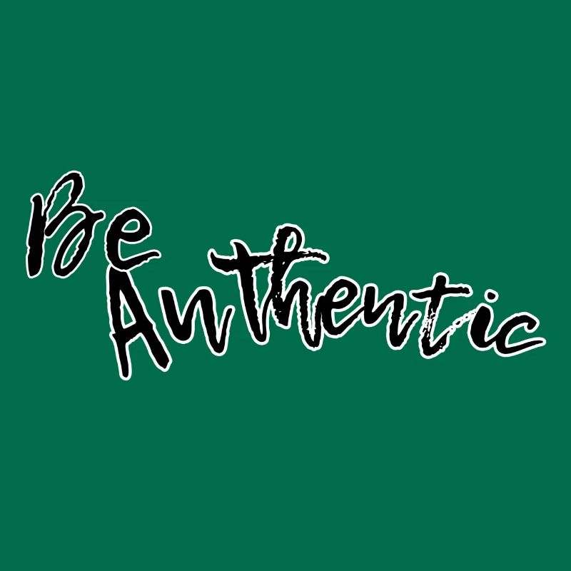 Be authentic