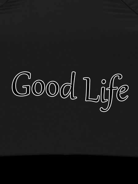Good life