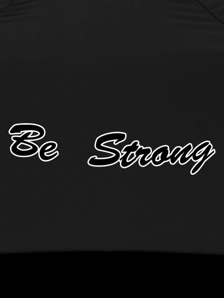 Be strong