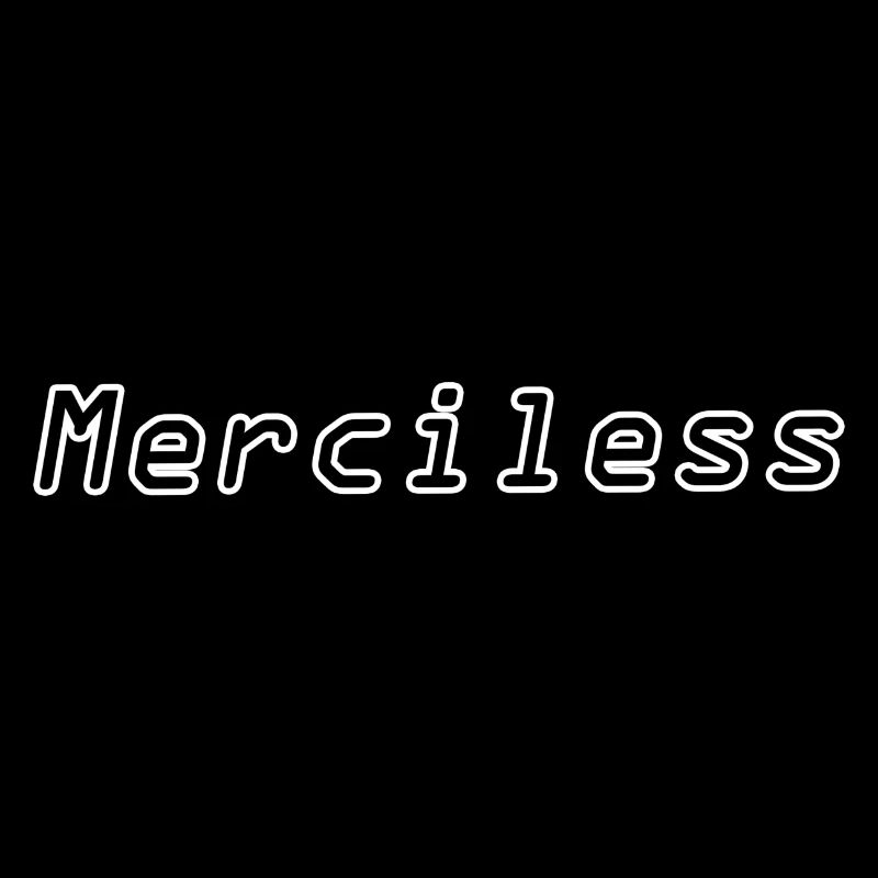 Merciless