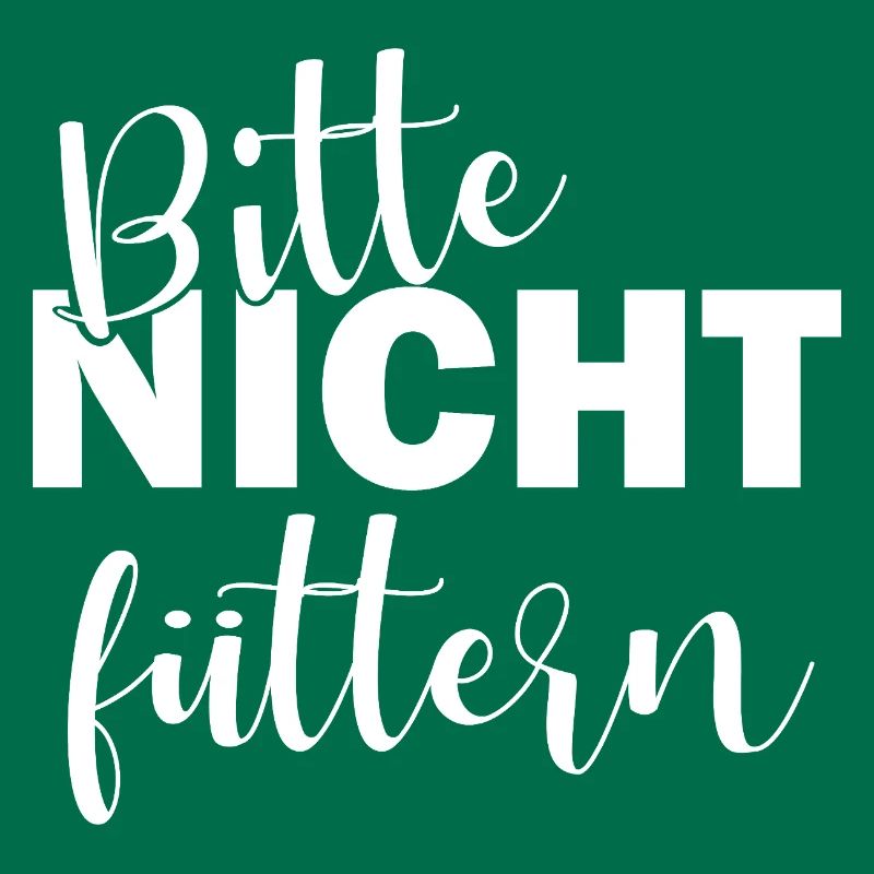 Bitte nicht füttern