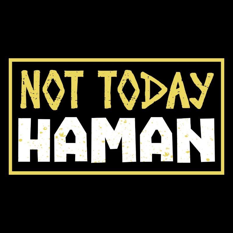 Not Today Haman Purim Judaism