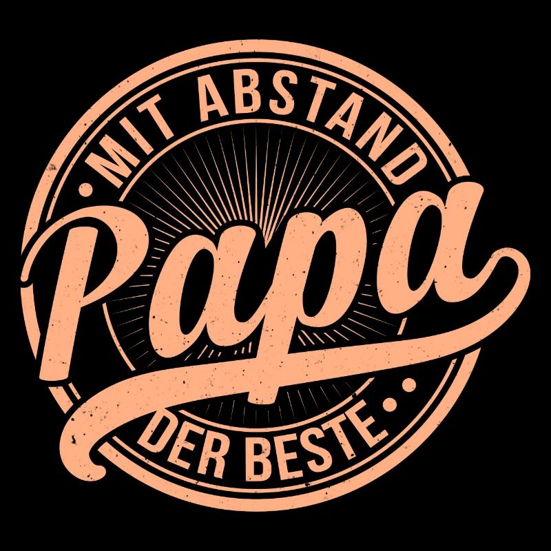 MIT ABSTAND DER BESTE PAPA