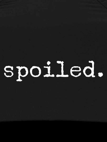 Spoiled