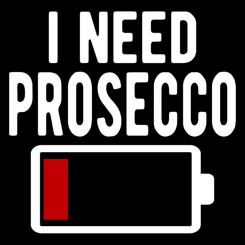 I Need Prosecco Wine Funny Battery Drain