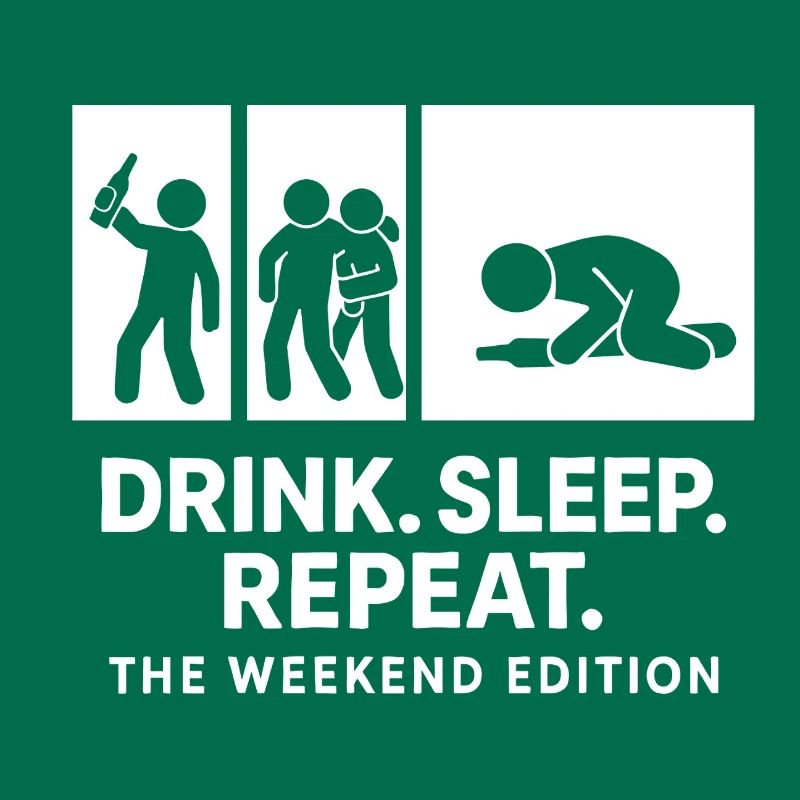 Fun drink. Sleep. Repeat. Design