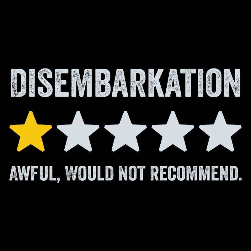 Disembarkation Awful Would Not Recommend - Cruise