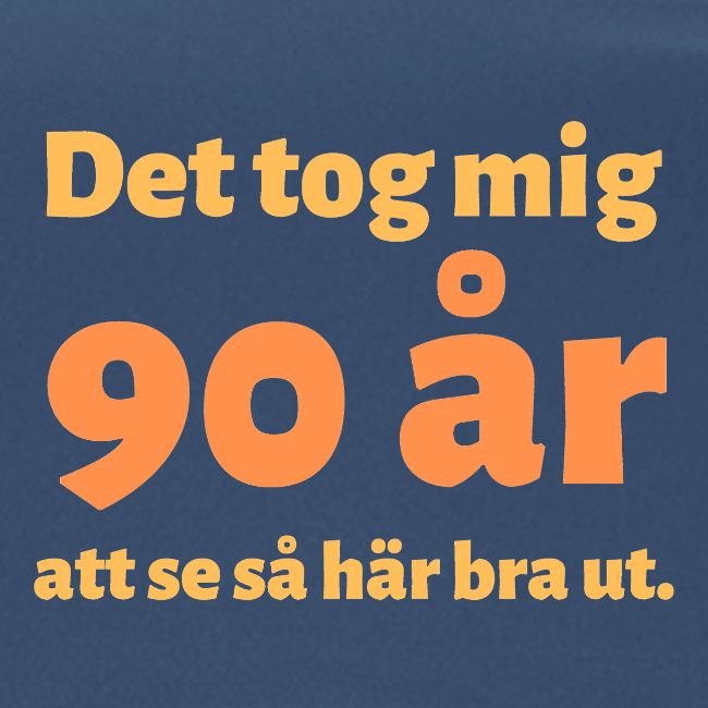 Det tok mig 90 år att se så här bra ut
