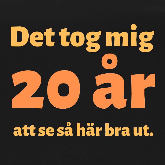 Det tog mig 20 år att se så här bra ut