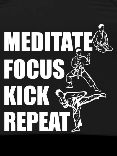 Meditating, Focusing, Kicking