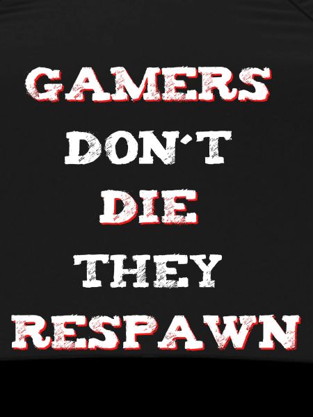 Gamer Saying Respawn