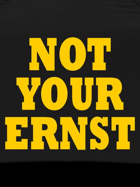 Not your ernst