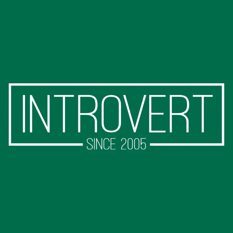 Introvert since 2005 white