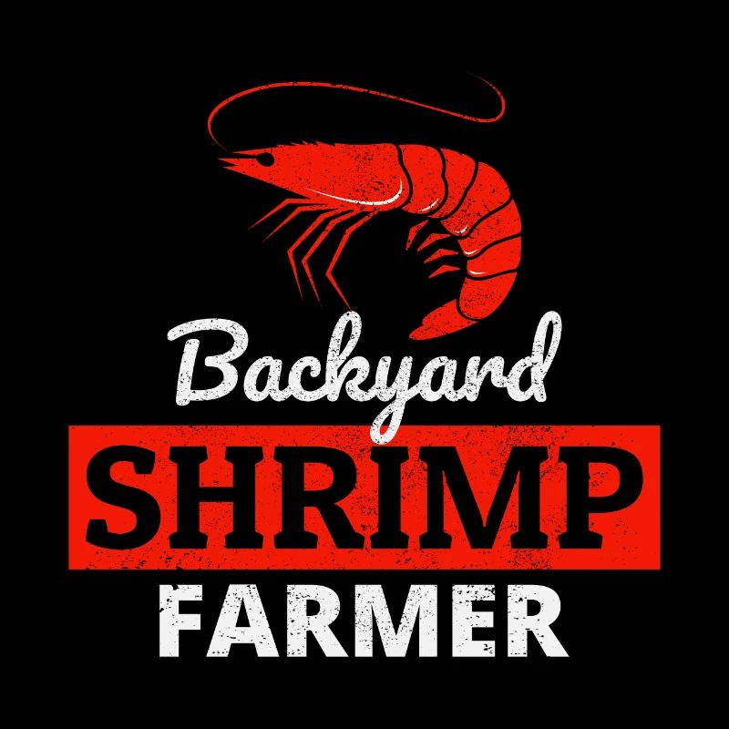 Backyard Shrimp Farmer Fish Farming Farm Drôle