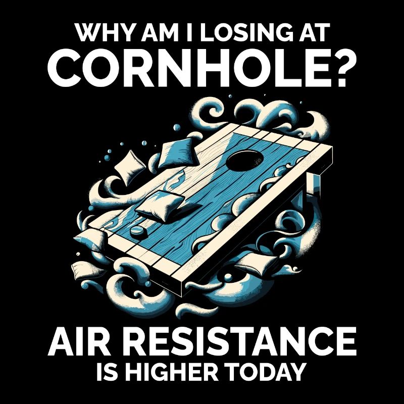 Why Am I Losing at Cornhole? Higher Air Resistance