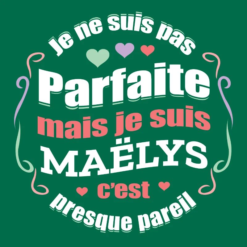 MAËLYS PARFAITE - PRENOM MAËLYS