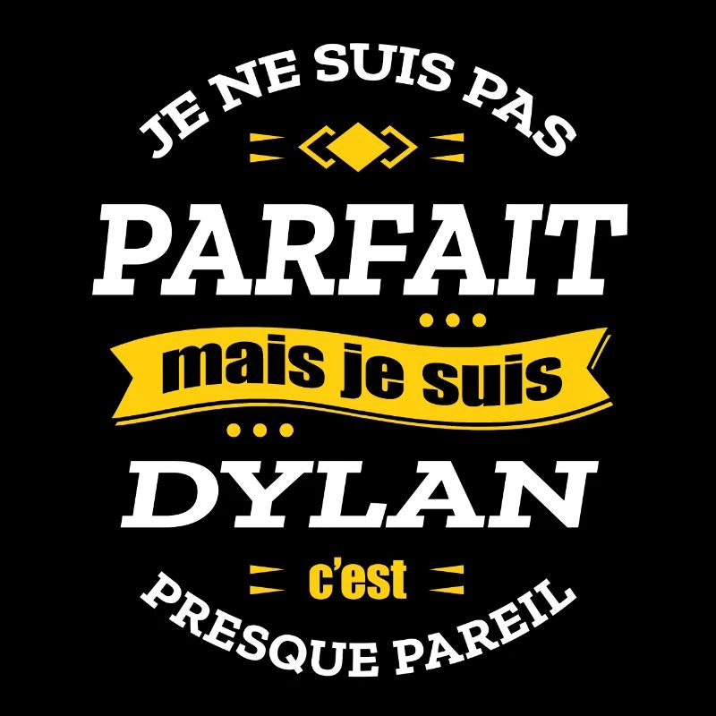 DYLAN PARFAIT - PRENOM DYLAN