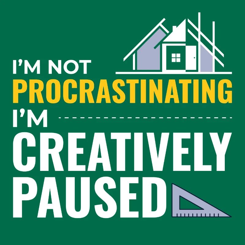 Architects Construction Creativity Procrastination