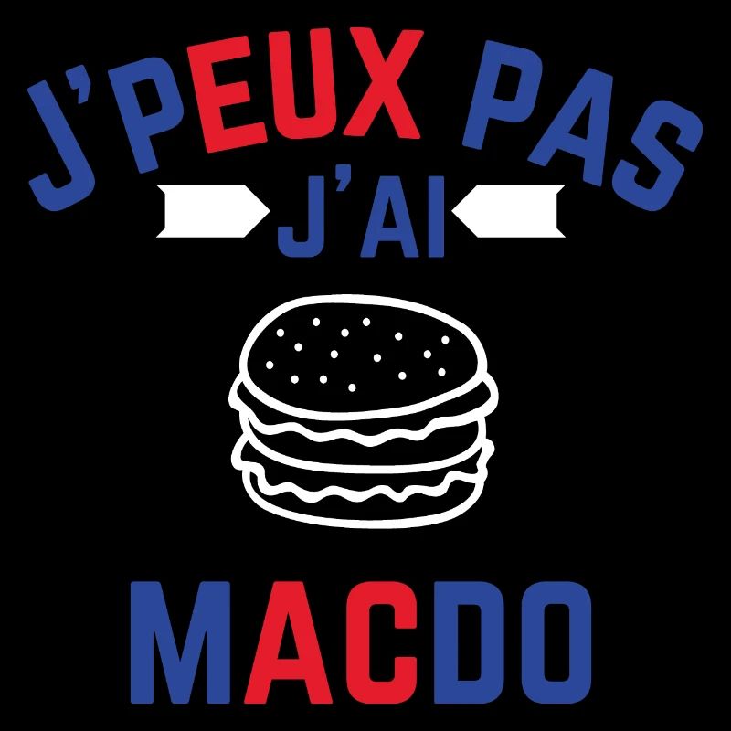 J peux pas j ai Macdo b b r