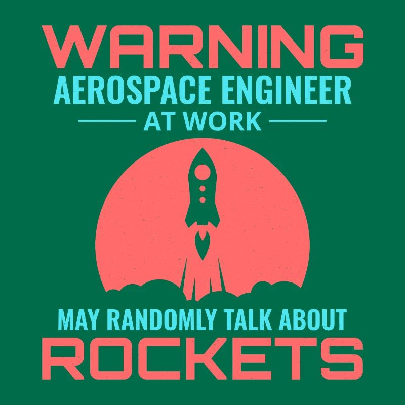 Aerospace Engineer Astronautical Rocket Scientist
