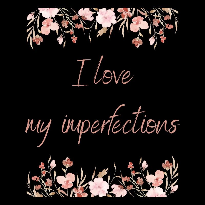 J’AIME MES IMPERFECTIONS