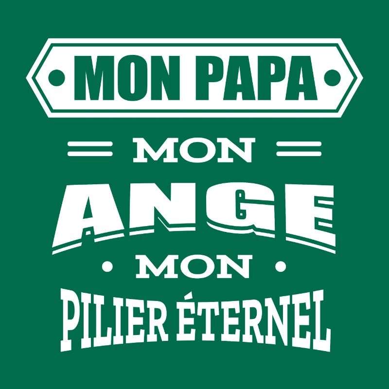 MON PAPA MON ANGE MON PILIER ETERNEL