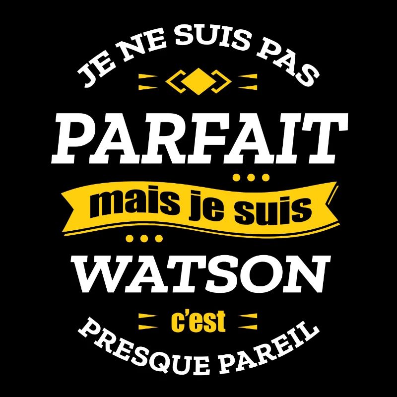 WATSON PARFAIT - PRENOM WATSON