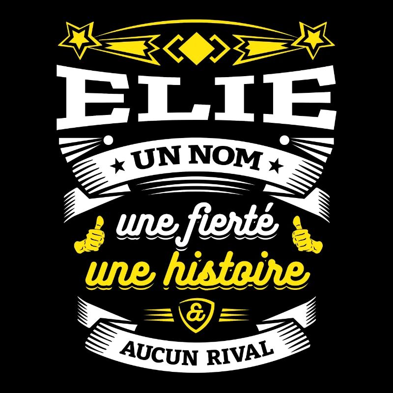 ELIE UN NOM UNE FIERTÉ AUCUN RIVAL