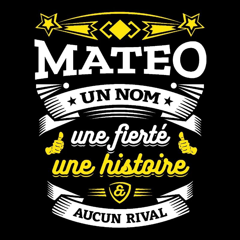 MATEO UN NOM UNE FIERTÉ AUCUN RIVAL