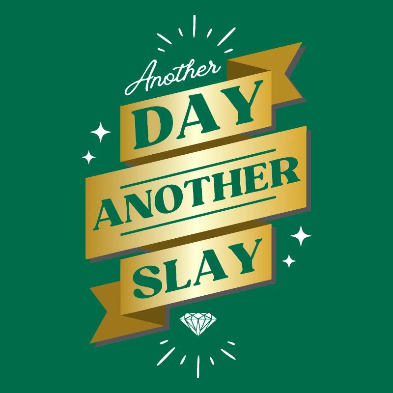 Another Day Another Slay – Glam Statement